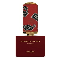 FLORAIKU SLEEPING ON THE ROOF edp 50ml TESTER