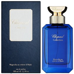 Chopard Collection Magnolia Au Vetiver du Haiti edp unisex 100 ml