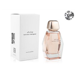 Narciso Rodriguez All Of Me, Edp, 100 ml (Lux Europe)