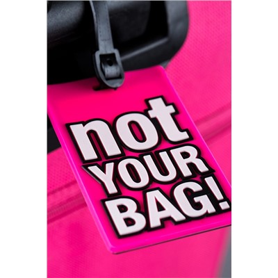 Багажная ID бирка "Not your bag!" Nothing But Love #197094