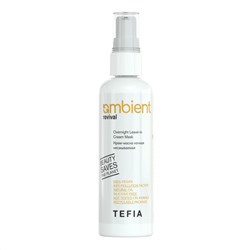 TEFIA Ambient Крем-маска ночная несмываемая / Revival Overnight Leave-in Cream Mask, 100 мл