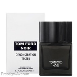 Тестер TOM FORD Noir eau de parfum for men 100ml